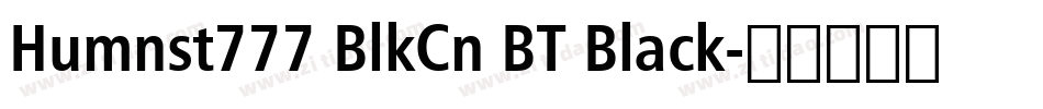 Humnst777 BlkCn BT Black字体转换